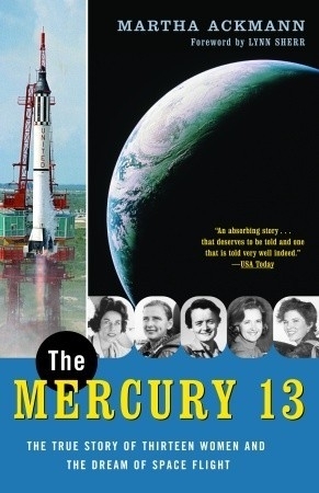 The Mercury 13, by Martha Ackmann