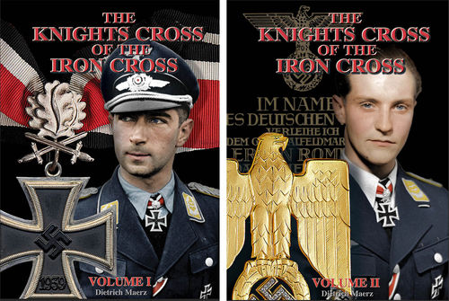 The Knights Cross of the Iron Cross, Two Volume Set