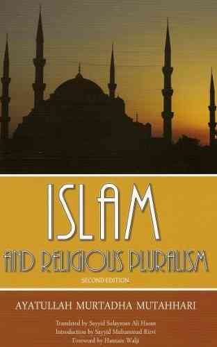 Islam and Religious Pluralism (Second Edition)