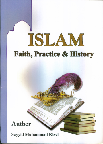 Islam: Faith, Practice &History