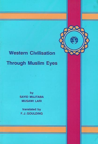 Western Civilisation Through Muslim Eyes