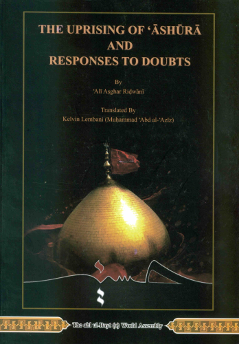 The uprising of Ashura and Responses to Doubts