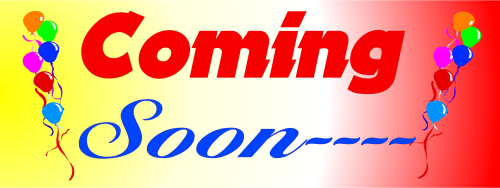 High Quality DIGITALLY PRINTED "Coming Soon" Banner