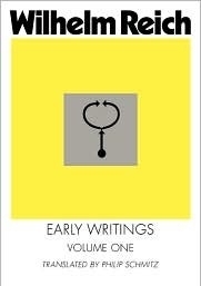 Early Writings Vol. 1 by Wilhelm Reich, M.D.