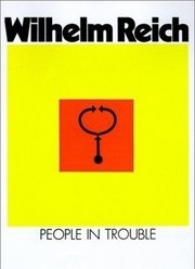 People in Trouble by Wilhelm Reich, M.D.