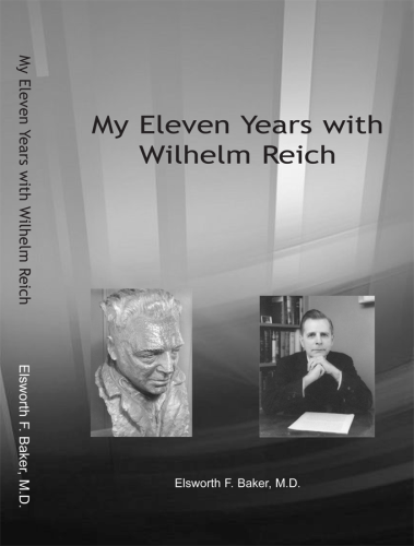 My Eleven Years with Wilhelm Reich