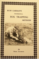 CARMAN - FOX TRAPPING METHODS by RUSS CARMAN