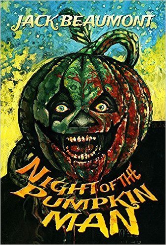 Night of The Pumpkin Man by Jack Beaumont Signed Marquis Trade Edition Paperback
