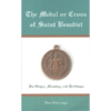 The Medal or Cross of St. Benedict - Dom Gueranger